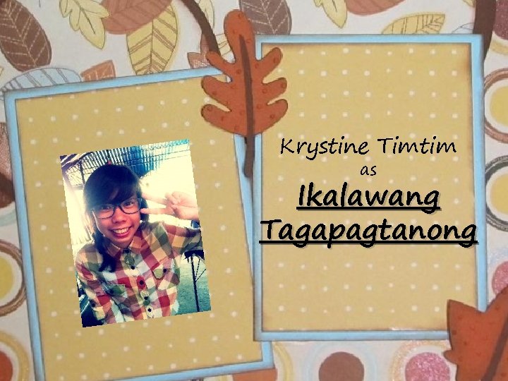 Krystine Timtim as Ikalawang Tagapagtanong 