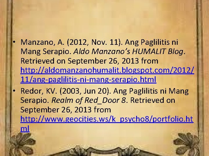  • Manzano, A. (2012, Nov. 11). Ang Paglilitis ni Mang Serapio. Aldo Manzano’s