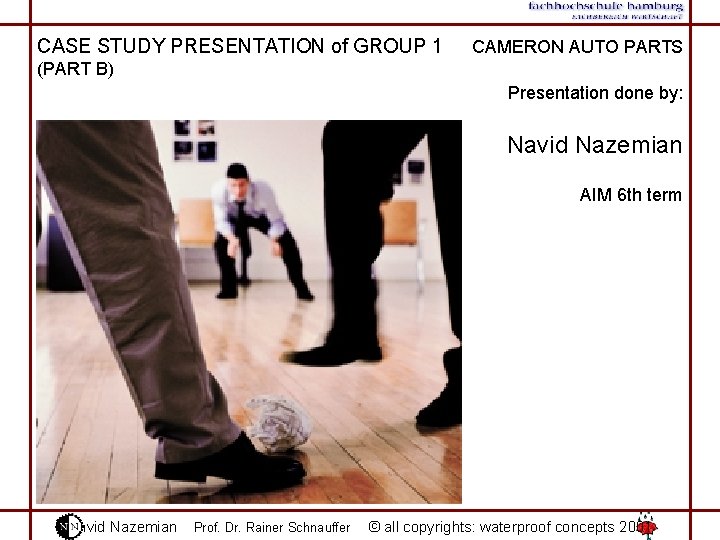 CASE STUDY PRESENTATION of GROUP 1 CAMERON AUTO PARTS (PART B) Presentation done by: