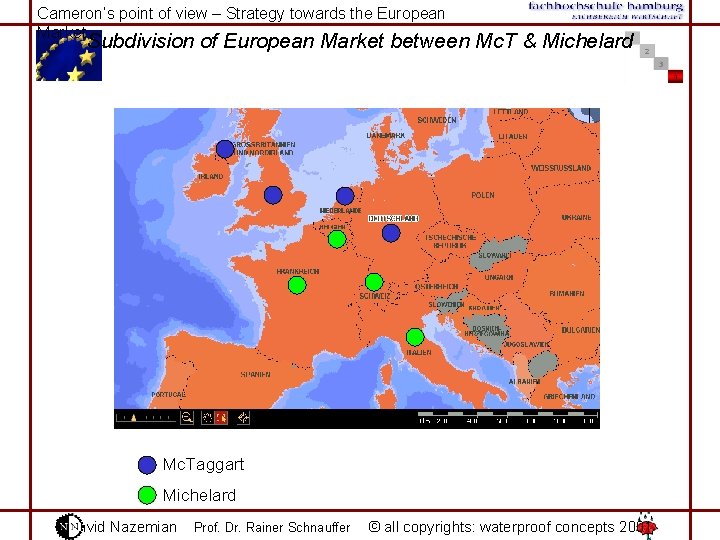 Cameron‘s point of view – Strategy towards the European Market Subdivision of European Market