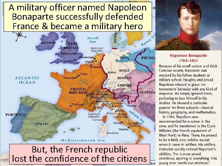 A military officer named Napoleon Bonaparte successfully defended France & became a military hero