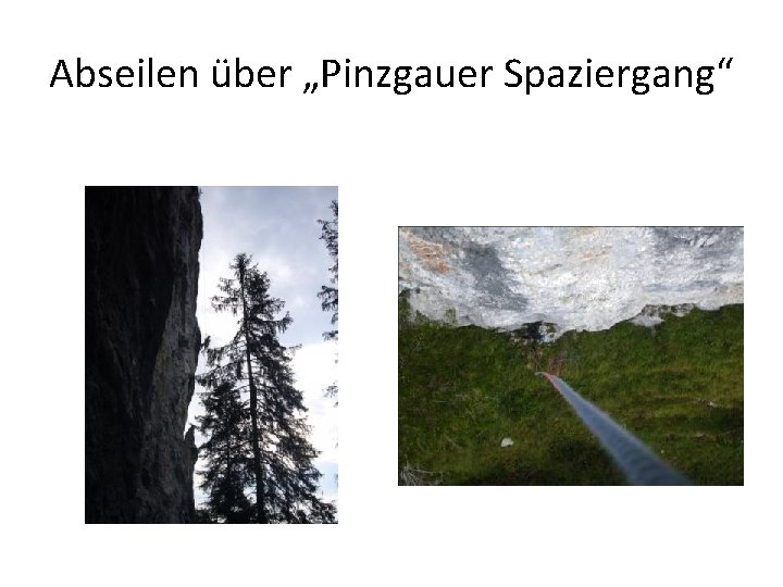 Abseilen über „Pinzgauer Spaziergang“ 