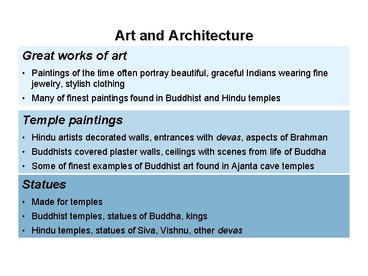 Art and Architecture Great works of art • Paintings of the time often portray