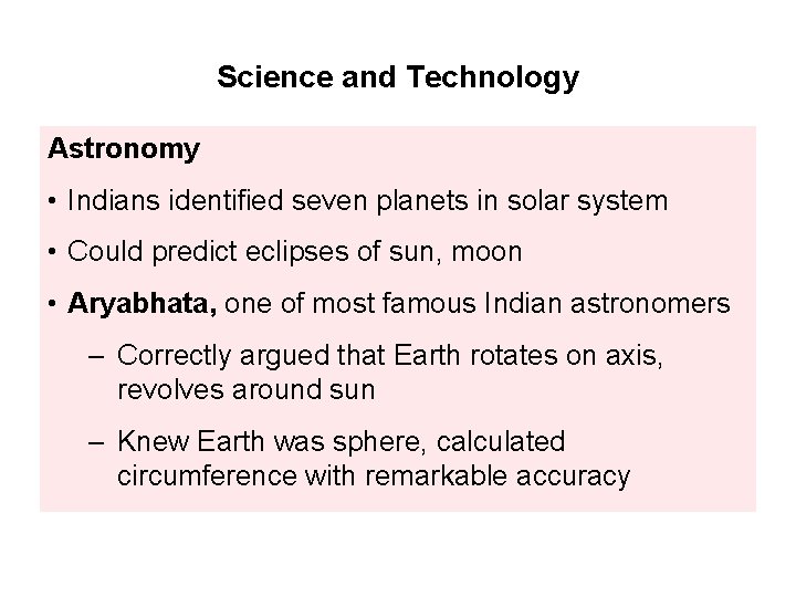 Science and Technology Astronomy • Indians identified seven planets in solar system • Could