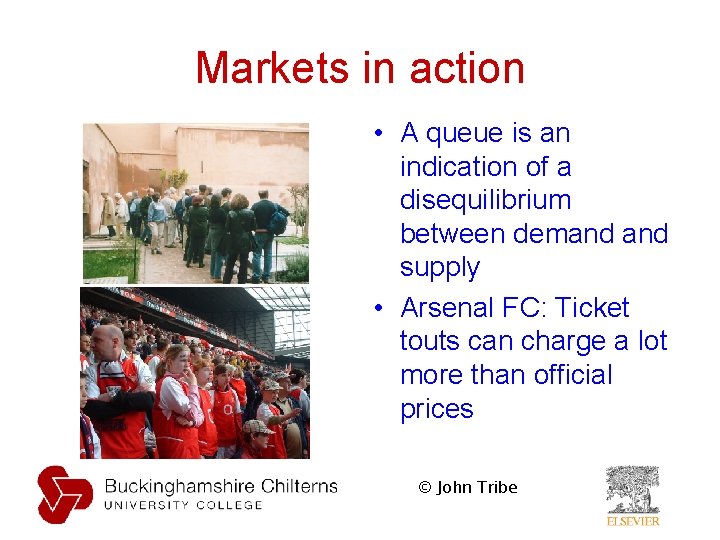 Markets in action • A queue is an indication of a disequilibrium between demand Markets in action • A queue is an indication of a disequilibrium between demand