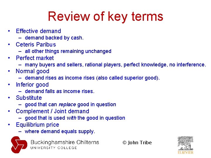 Review of key terms • Effective demand – demand backed by cash. • Ceteris Review of key terms • Effective demand – demand backed by cash. • Ceteris