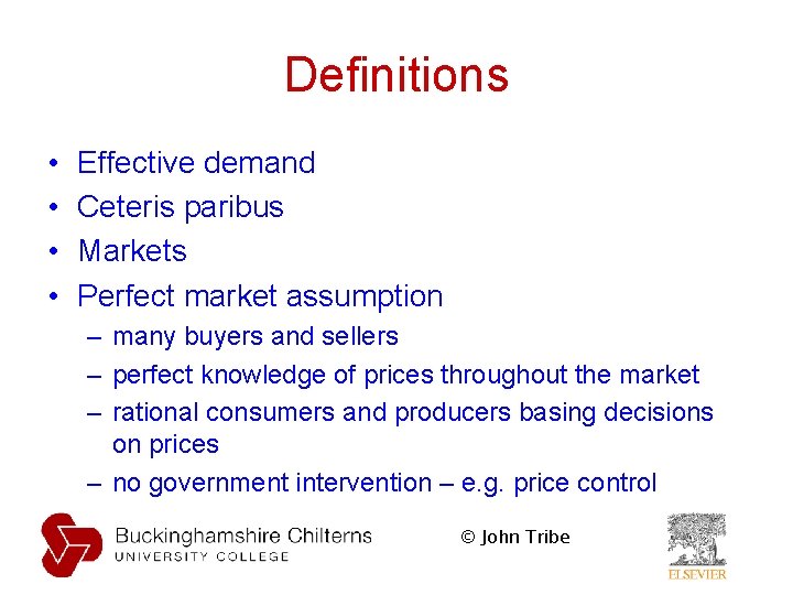 Definitions • • Effective demand Ceteris paribus Markets Perfect market assumption – many buyers Definitions • • Effective demand Ceteris paribus Markets Perfect market assumption – many buyers