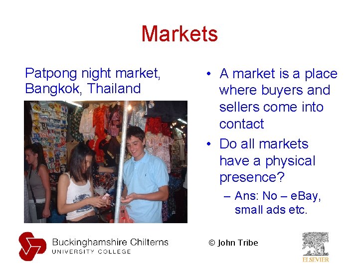 Markets Patpong night market, Bangkok, Thailand • A market is a place where buyers Markets Patpong night market, Bangkok, Thailand • A market is a place where buyers