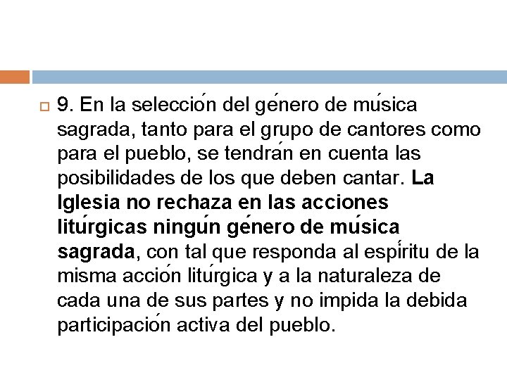 9. En la seleccio n del ge nero de mu sica sagrada, tanto 9. En la seleccio n del ge nero de mu sica sagrada, tanto