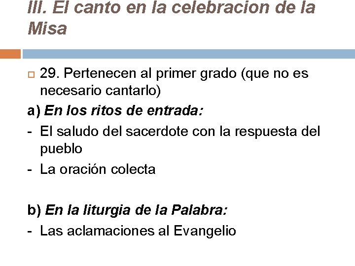 III. El canto en la celebracio n de la Misa 29. Pertenecen al primer III. El canto en la celebracio n de la Misa 29. Pertenecen al primer