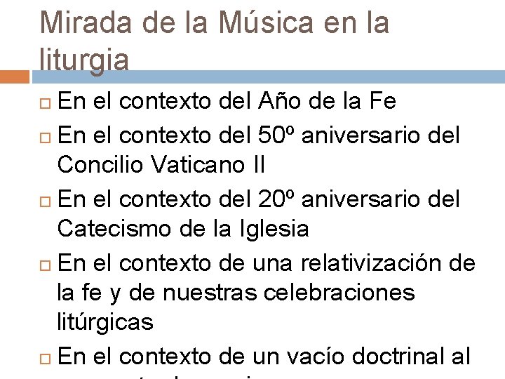 Mirada de la Música en la liturgia En el contexto del Año de la Mirada de la Música en la liturgia En el contexto del Año de la