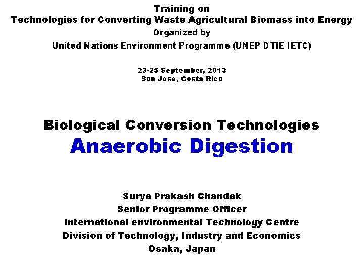 Training on Technologies for Converting Waste Agricultural Biomass into Energy Organized by United Nations