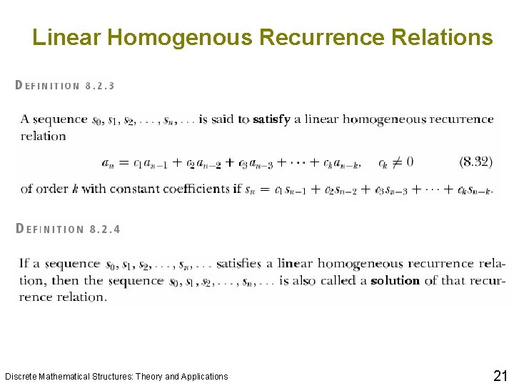 Linear Homogenous Recurrence Relations Discrete Mathematical Structures: Theory and Applications 21 