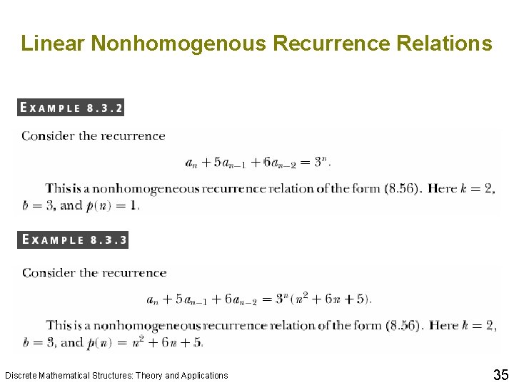 Linear Nonhomogenous Recurrence Relations Discrete Mathematical Structures: Theory and Applications 35 