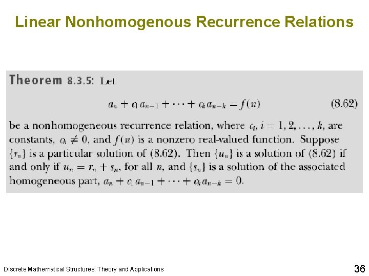 Linear Nonhomogenous Recurrence Relations Discrete Mathematical Structures: Theory and Applications 36 