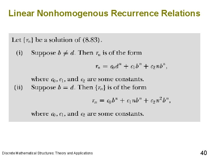 Linear Nonhomogenous Recurrence Relations Discrete Mathematical Structures: Theory and Applications 40 