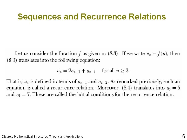 Sequences and Recurrence Relations Discrete Mathematical Structures: Theory and Applications 6 