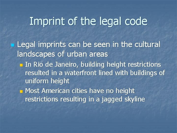 Imprint of the legal code n Legal imprints can be seen in the cultural