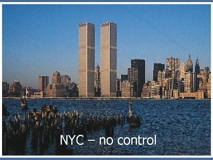 NYC – no control 