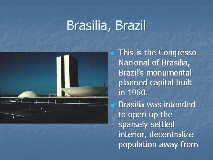 Brasilia, Brazil n n This is the Congresso Nacional of Brasilia, Brazil’s monumental planned Brasilia, Brazil n n This is the Congresso Nacional of Brasilia, Brazil’s monumental planned