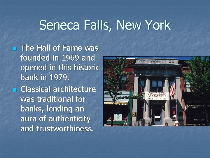 Seneca Falls, New York n n The Hall of Fame was founded in 1969