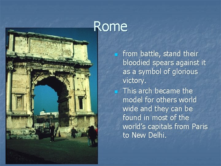 Rome n n from battle, stand their bloodied spears against it as a symbol