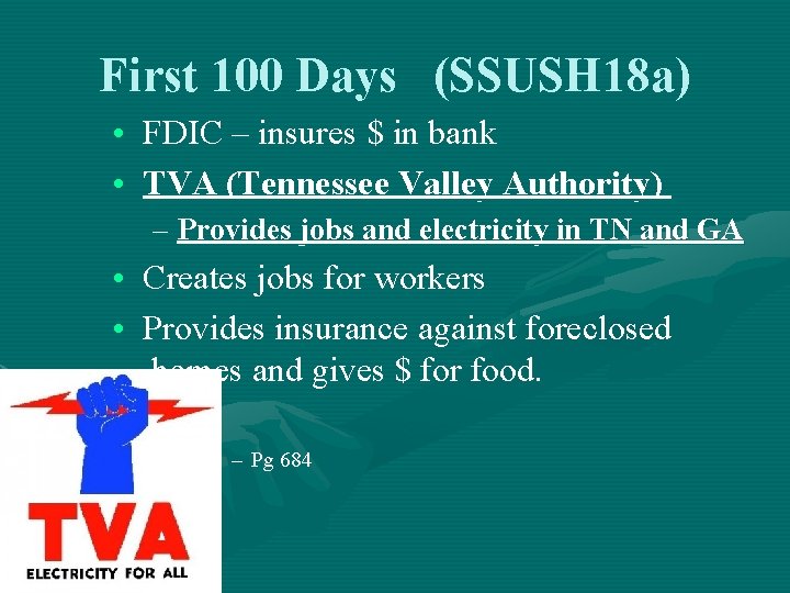 First 100 Days (SSUSH 18 a) • FDIC – insures $ in bank •