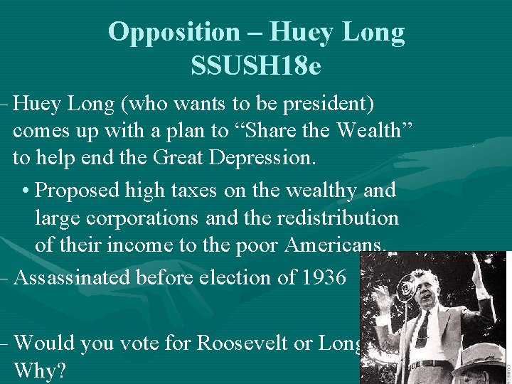 Opposition – Huey Long SSUSH 18 e – Huey Long (who wants to be