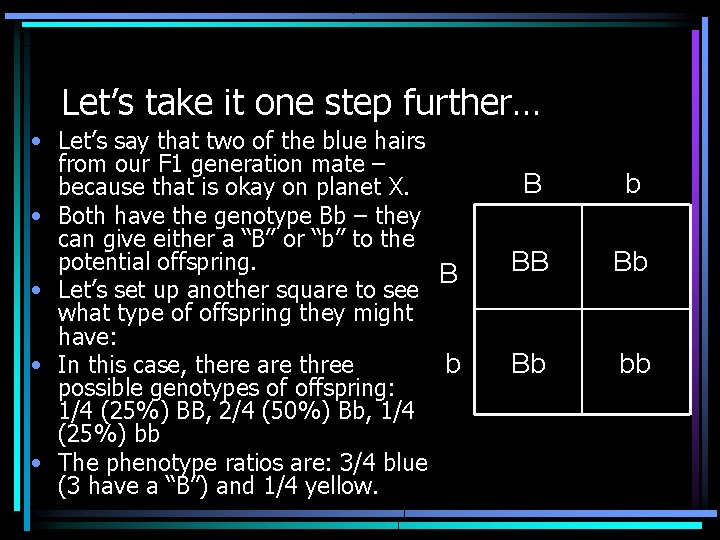 Let’s take it one step further… • Let’s say that two of the blue