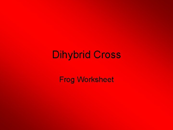 Dihybrid Cross Frog Worksheet 