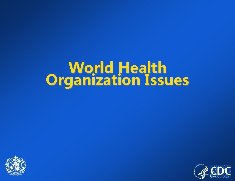 World Health Organization Issues 