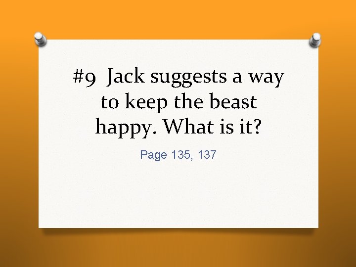 #9 Jack suggests a way to keep the beast happy. What is it? Page #9 Jack suggests a way to keep the beast happy. What is it? Page