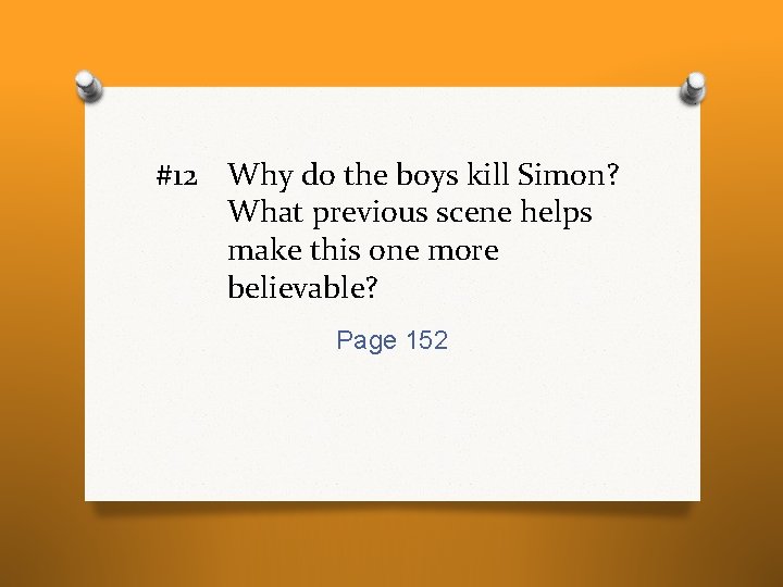 #12 Why do the boys kill Simon? What previous scene helps make this one #12 Why do the boys kill Simon? What previous scene helps make this one