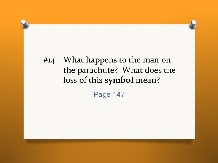 #14 What happens to the man on the parachute? What does the loss of #14 What happens to the man on the parachute? What does the loss of