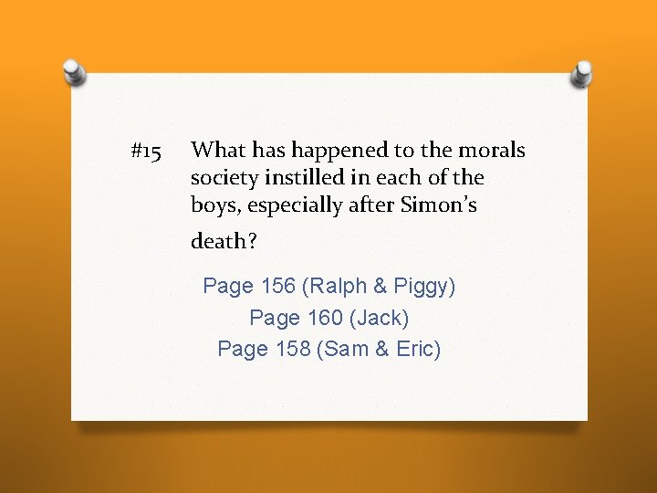 #15 What has happened to the morals society instilled in each of the boys, #15 What has happened to the morals society instilled in each of the boys,