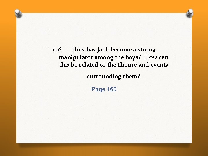 #16 How has Jack become a strong manipulator among the boys? How can this #16 How has Jack become a strong manipulator among the boys? How can this