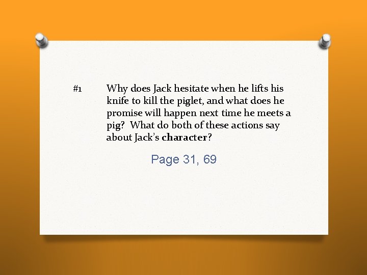 #1 Why does Jack hesitate when he lifts his knife to kill the piglet, #1 Why does Jack hesitate when he lifts his knife to kill the piglet,