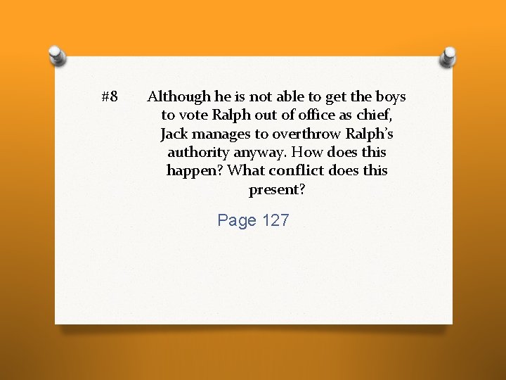 #8 Although he is not able to get the boys to vote Ralph out #8 Although he is not able to get the boys to vote Ralph out