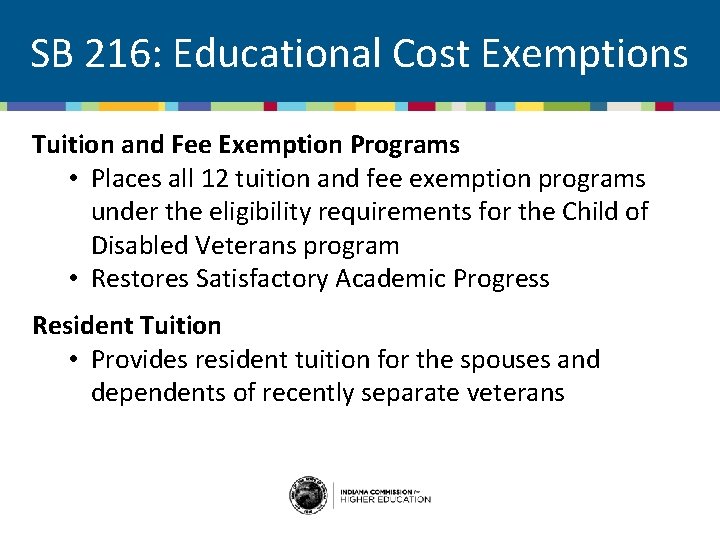 SB 216: Educational Cost Exemptions Tuition and Fee Exemption Programs • Places all 12