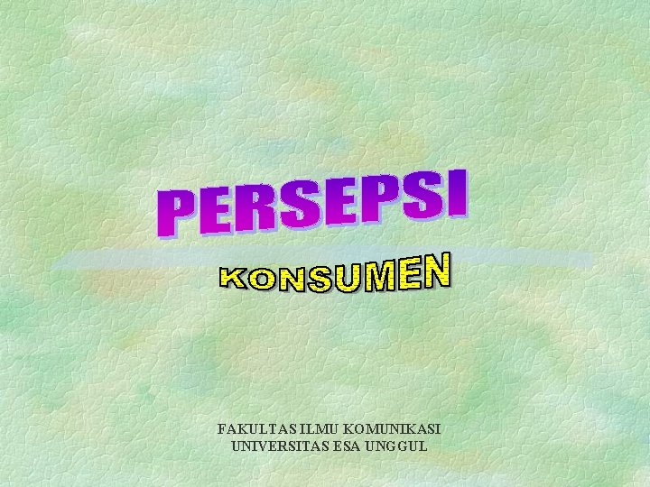 FAKULTAS ILMU KOMUNIKASI UNIVERSITAS ESA UNGGUL 