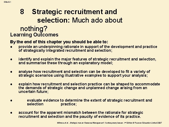 Slide 8. 1 8 Strategic recruitment and selection: Much ado about nothing? Learning Outcomes