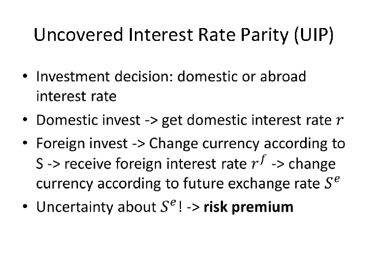 Uncovered Interest Rate Parity (UIP) • 