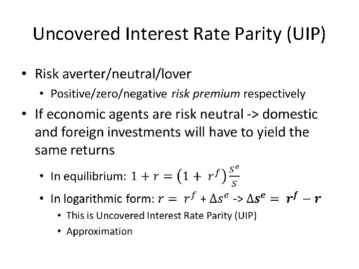 Uncovered Interest Rate Parity (UIP) • 