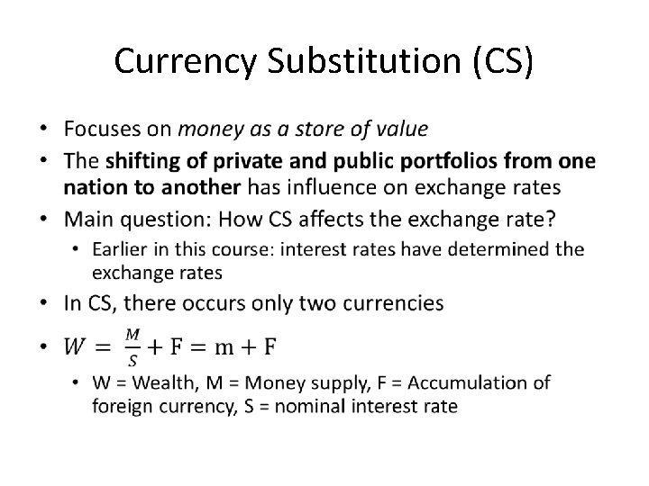Currency Substitution (CS) • 
