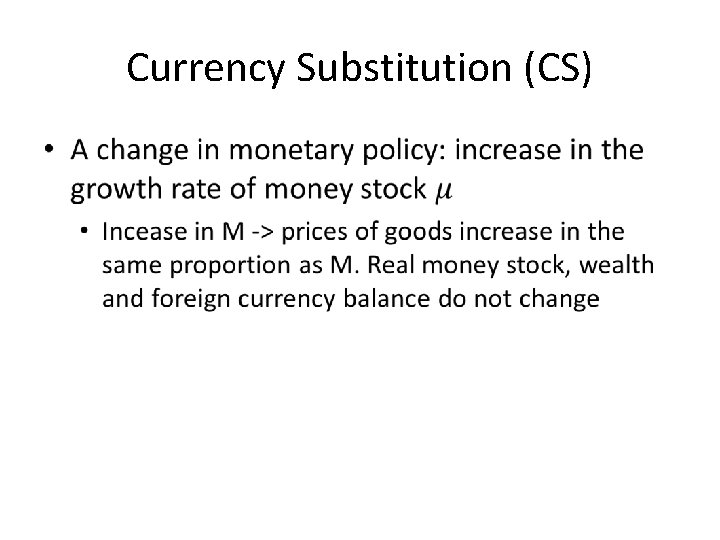 Currency Substitution (CS) • 