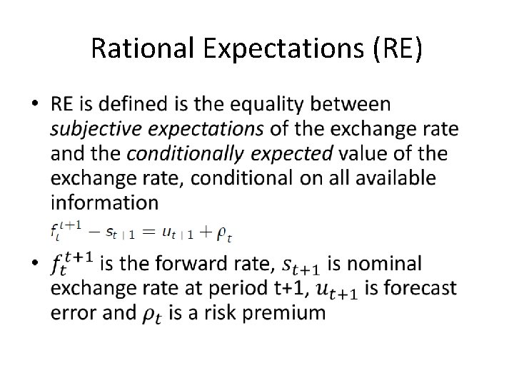 Rational Expectations (RE) • 