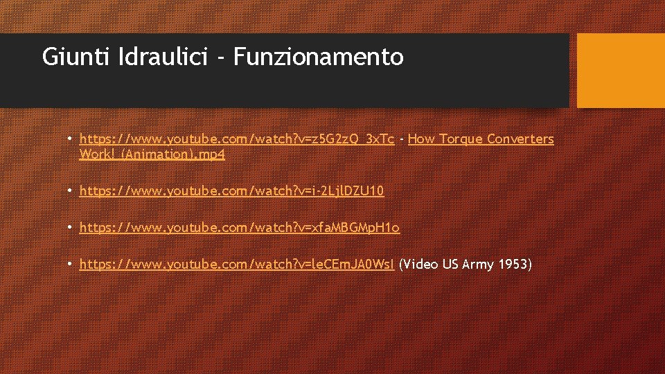 Giunti Idraulici - Funzionamento • https: //www. youtube. com/watch? v=z 5 G 2 z. Giunti Idraulici - Funzionamento • https: //www. youtube. com/watch? v=z 5 G 2 z.