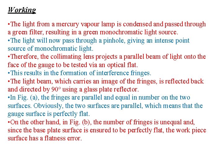 Working • The light from a mercury vapour lamp is condensed and passed through Working • The light from a mercury vapour lamp is condensed and passed through