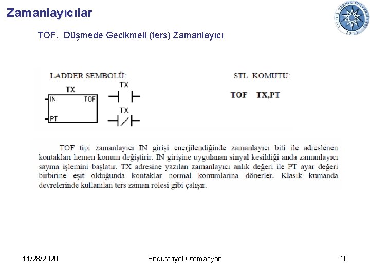 Zamanlayıcılar TOF, Düşmede Gecikmeli (ters) Zamanlayıcı 11/28/2020 Endüstriyel Otomasyon 10 