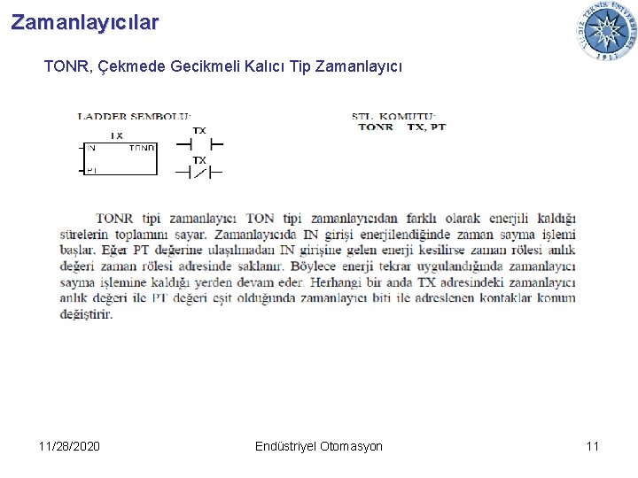Zamanlayıcılar TONR, Çekmede Gecikmeli Kalıcı Tip Zamanlayıcı 11/28/2020 Endüstriyel Otomasyon 11 